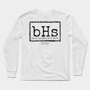 bHs (Bald headed H*e Sh*t) [nWo Style] Black letters Long Sleeve T-Shirt